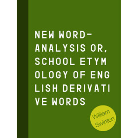 word-analysis or, school etymology of english derivative words