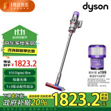 戴森（DYSON）V10 Digital Slim 无绳吸尘器【2023铁镍色】手持无线吸尘器 除螨 宠物 家庭适用