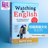 预售 英国人的言行潜规则 英文原版 Watching the English Kate Fox