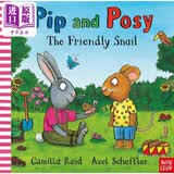 Pip and Posy The Friendly Snail 波西和皮普友善的蜗牛平装 英文原版精品绘本 动物及动物故事 4到6岁