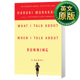 村上春树随笔集 英文原版 What I Talk about When I Talk about Running 当我谈跑步时我谈些什么 Murakami, Haruki
