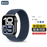 BHO适用苹果手表表带apple iwatch s9/s10表带单圈编织表带8/7/se2/6尼龙女士男生款41彩虹星光色45mm 深邃蓝色 44/45/46mmXS码-腕围150-160mm