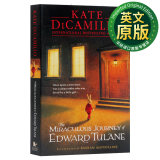爱德华的奇妙之旅 英文原版 Miraculous Journey of Edward Tulane 儿童动作冒险小说 Kate DiCamillo