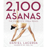 2,100 Asanas: The Complete Yoga Poses