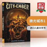 The City of Ember 英文原版 微光城市 青少年英语课外读物 魔幻奇幻小说 蓝思阅读指数680L 2004年ALA最佳童书大奖 英文版