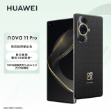 HUAWEI nova 11 Pro 超可靠昆仑玻璃 前置6000万人像双摄 256GB 曜金黑 华为鸿蒙智能手机