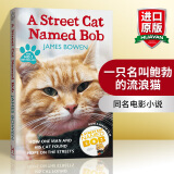英文原版 一只名叫鲍勃的流浪猫 A Street Cat Named Bob 电影原著小说