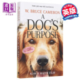 预售 一条狗的使命 英文原版 A Dog's Purpose:A Novel for Huma