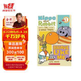 Scholastic Reader Level 1: Hippo & Rabbit in Brave Like Me (3 More Tales)像我一样勇敢（河马与小兔的三个小故事） 进口故事书