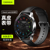 CangHua 适用小米Watch S4/S3/S1/S2表带 xiaomi watchS1Pro/color2/运动版头层小牛皮真皮替换腕带