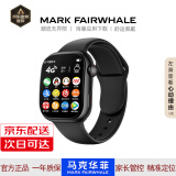 马克华菲（MARK FAIRWHALE）智能手表可插卡打电话4G全网通2024新款十大排名微信抖音GPS定位心率监测成人男女学生通用手环 黑色【海量应用下载】