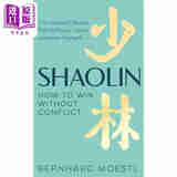 少林寺 通往和平和内心力量的中国古道 Shaolin Ancient Chinese Path to Peace 英文原版 Bernhard Moestl