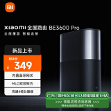 小米（MI）全屋路由器BE3600Pro 【小米15上网好搭档】全屋覆盖 智能连接 内置蓝牙网关 智能路由器