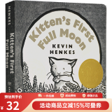英文原版绘本 Kitten's First Full Moon 小猫咪追月亮 凯迪克金奖 纸板书 常青藤爸爸书单 Kevin Henkes 绿山墙