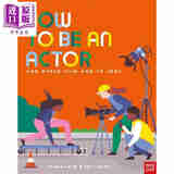 预售 如何成为一名演员 How to Be an Actor and Other Film and TV Jobs 英文原版 儿童科普绘本 知识百科图画书 进口