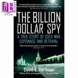十亿美元间谍 终结冷战 戴维 霍夫曼 普利策奖得主 The Billion Dollar Spy 英文原版 David E Hoffman 历史故事