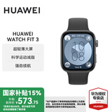 华为WATCH FIT3 智能手表 国家补贴15% 轻薄大屏运动减脂蓝牙通话NFC手表fit2升级版 幻夜黑-氟橡胶表带