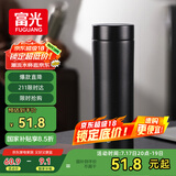 富光保温杯316L不锈钢水杯男女士泡茶杯子伴手礼保冷杯礼物520ml