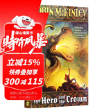 英文原版 The Hero and the Crown 英雄的皇冠 纽伯瑞银奖小说 中小学暑假英文阅读 Robin Mckinley 绿山墙