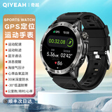 QIYEAH奇越运动手表智能跑步心率监测血氧睡眠GPS定位轨迹蓝牙接打电话离线支付防水消息提醒穿戴手环 运动款 GPS定位运动轨迹