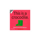 没可能！这是一只鳄鱼 This  is crocodile 进口原版 平装 童趣绘本学前教育故事绘本  4-6岁