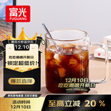 富光高硼硅玻璃杯花茶杯子单层果汁杯牛奶杯带把带刻度水杯男女