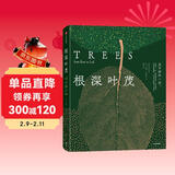 【自营正版】根深叶茂：关于树的一切 文津奖《金融时报》2022年度图书 人类重新认识树木的全景式回顾！《深时之旅》作者罗伯特·麦克法伦作序推荐 保罗·史密斯著