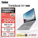 ThinkPad【国家补贴15%】联想笔记本电脑ThinkBook 14+锐龙AI全能本R7 H 260 14.5英寸32G 1T 3K高刷屏
