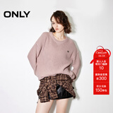 ONLY秋冬慵懒风纯棉宽松落肩圆领针织衫女|124324024 C17 后花园粉色 L (170) 88A