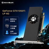 铭瑄（MAXSUN）MS-GTX1050Ti LP 4G 刀卡/半高/电脑游戏/家用办公显卡