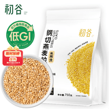 初谷低GI钢切燕麦粒750g原味无添加蔗糖高纤麦片早餐谷物代餐