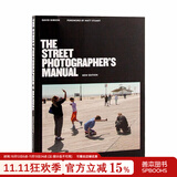 The Street Photographer’s Manual ，街头摄影师手册  英文摄影技法  Thames & Hudson 善本图书