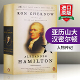 英文原版 亚历山大汉密尔顿  Alexander Hamilton 人物传记