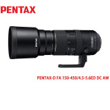 宾得PENTAX-D FA单反相机镜头 适用于宾得K-1 Mark II K-1 K-3 III HDDFA150-450mm 镜头