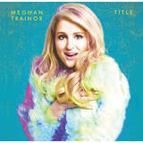 梅根·特里娜：华丽登场 豪华版（CD）