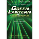 Green Lantern and Philosophy: No Evil Shall Escape this Book