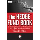 The Hedge Fund Book: A Training Manual For Professionals And Capital-Raising Executives