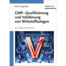 GMP-Qualifizierung und Validierung von Wirkstoffanlagen