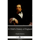 A Child’s History of England by Charles Dickens (Illustrated)
