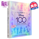 迪士尼100周年纪念画册 The Story of Disney: 100 Years of Wonder 进口艺术 迪士尼的故事:100