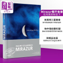 Mirazur餐厅食谱 在月亮的标志下 米其林三星 阿根廷籍名厨 Under the Sign of the Moon 英文原版 Colagreco