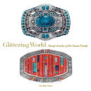预订Glittering World: Navajo Jewelry of the Yazzie F