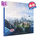 星球大战 银河边缘 设定集 The Art of Star Wars Galaxy s Edge  英文原版 Amy Ratcliffe  Scott Towbridge