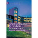 预订Fundraising Principles for Faculty and Academic Leaders (Philanthropy and Education)