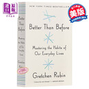 预售 比从前更好 英文原版Better Than Before自我提升Habits of Our Every