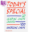 今日限定 由20位烹饪大师选出的100位新星厨师 Todays Special  20 Leading Chefs 英文原版 Phaidon Editors