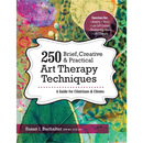 预订 250 Brief, Creative & Practical Art Therapy Techniqu  250个简短、创意且实用的艺术治疗技巧 预售60天到货