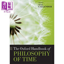 牛津时间哲学手册 The Oxford Handbook of Philosophy of Time 英文原版 Craig Callender