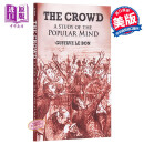 乌合之众：大众心理研究 英文原版 The Crowd Gustave Le Bon 古斯塔夫勒庞