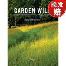 【4周达】Garden Wild: Wildflower Meadows, Prairie-Style Plantings, Rockeries, Ferneries, and Other Sust~